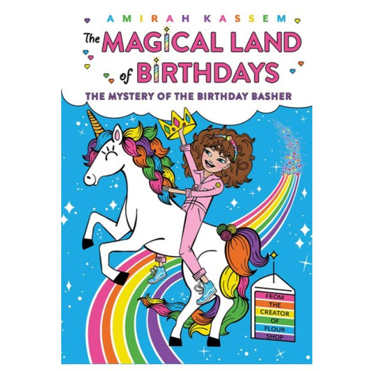The Mystery of the Birthday Basher (The Magical Land of Birthdays #2) by Amirah Kassem
