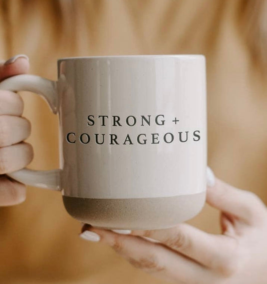 STRONG & COURAGEOUS MUG